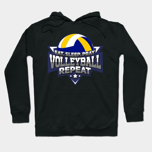 Eat Sleep Pray Volleyball Repeat - Sports Gift Hoodie by biNutz